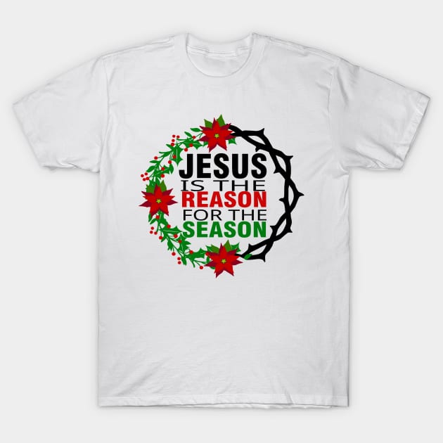 Jesus is the Reason for the Season T-Shirt by CBV